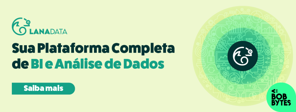 Imagem destacando a LanaData, solução da Bobbytes para Business Intelligence e análise de dados. Mostra como empresas podem transformar informações em insights estratégicos por meio de dashboards e visualizações inteligentes.