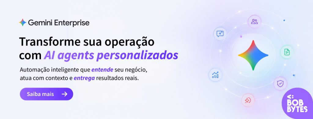Imagem institucional da Bobbytes promovendo o uso de Gemini Enterprise para acelerar a inovação, automatizar processos e criar soluções inteligentes que otimizam resultados corporativos.